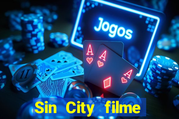 Sin City filme completo dublado download